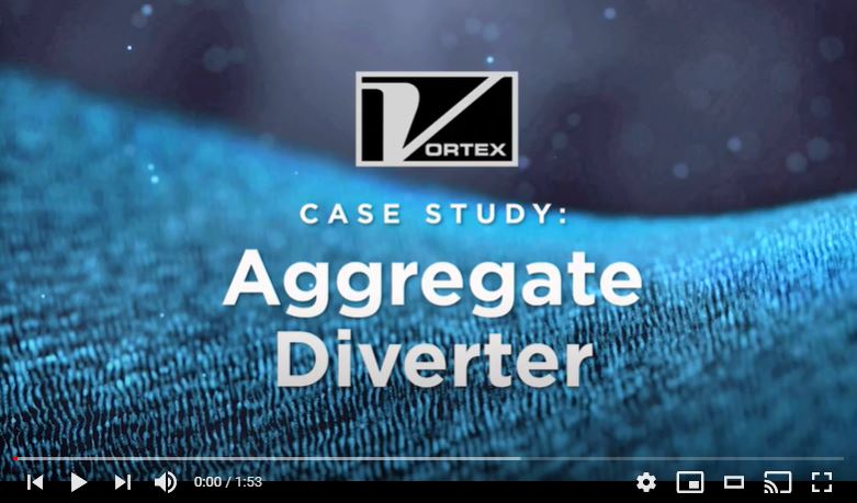 VORTEX CASE STUDY Aggregate Diverter